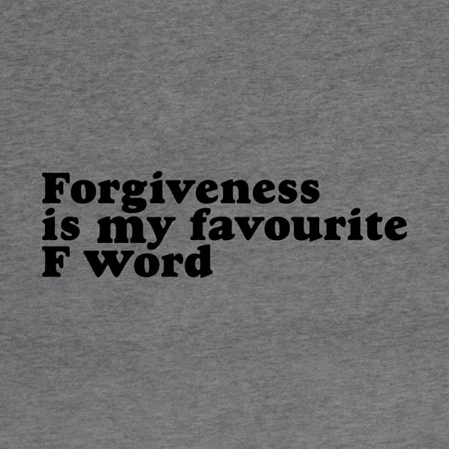 Forgiveness is my favourite F word by Heal for Real Shop